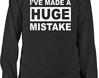 Men's Long Sleeve Shirt - Iconic I've Made a Huge Mistake TV Quote, NOFO_03056