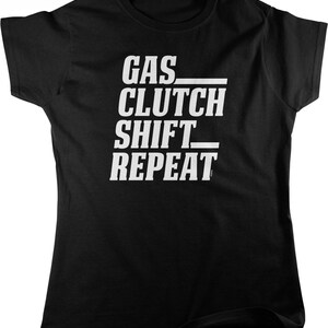 Gas Clutch Shift Repeat Women's T-shirt, NOFO_01347