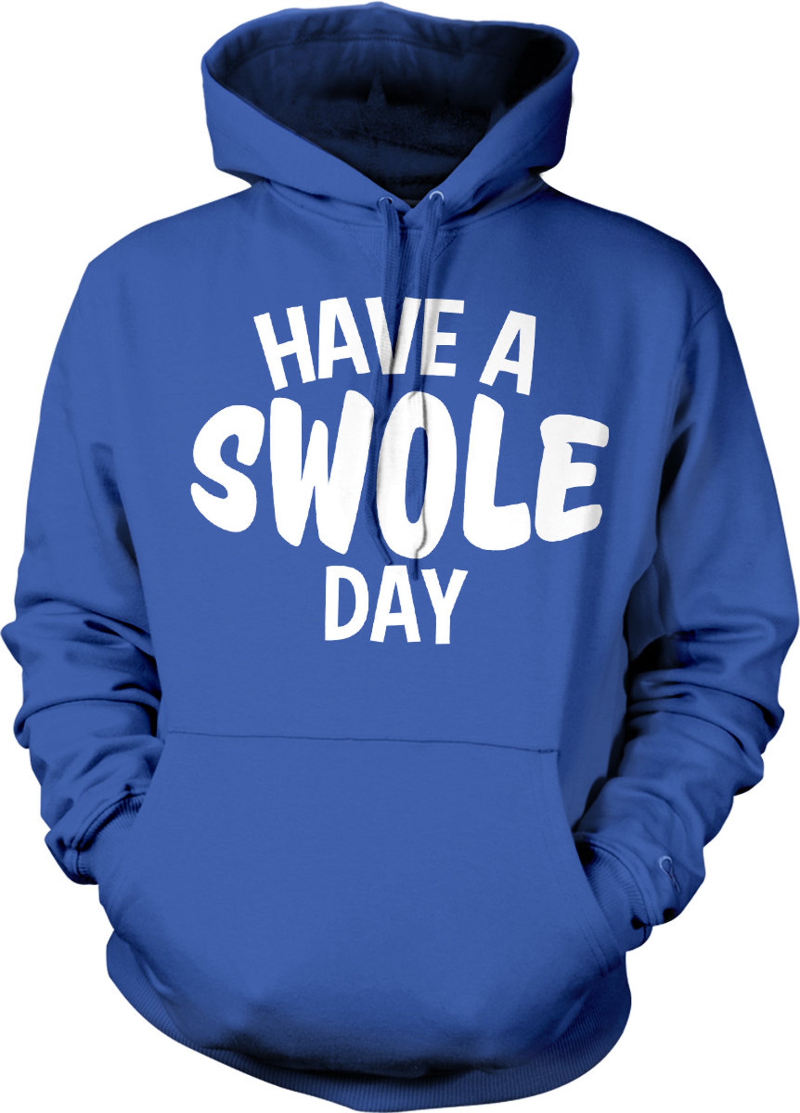 Have a SWOLE Day Hooded Sweatshirt NOFO_00551 Etsy