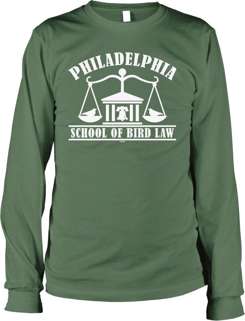 Philadelphia School of Bird Law Men's Long Sleeve Shirt, NOFO_02776 Military Green