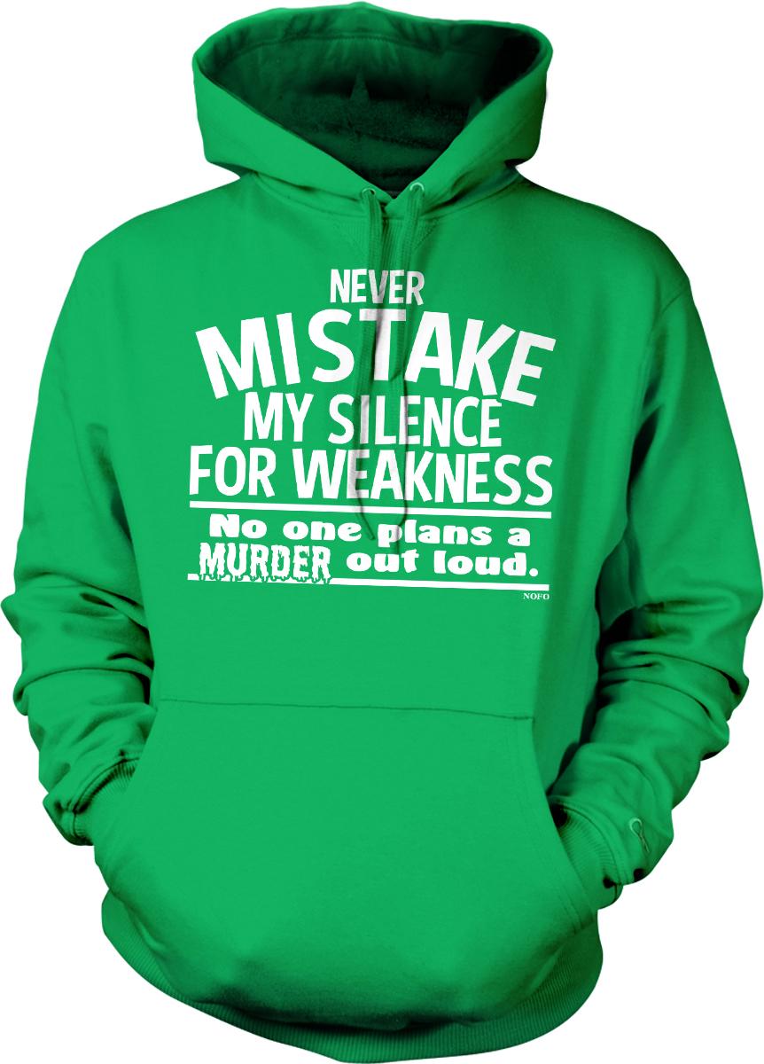 Never Mistake My Silence for Weakness, No One Plans A Murder Out