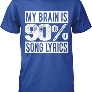 Camiseta para hombre con la letra de la canción "Mi cerebro es 90%", NOFO_00474 imagen 3