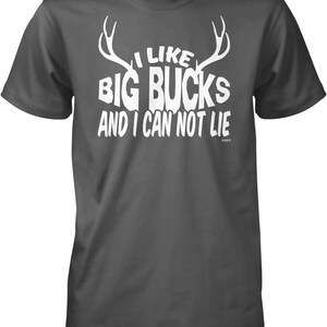 I Like Big BUCKS and I Can Not Lie Men&#39;s T-shirt, NOFO_00625