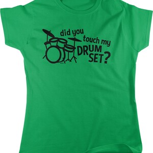 did you touch my Drum Set? Women's T-shirt, NOFO_02454