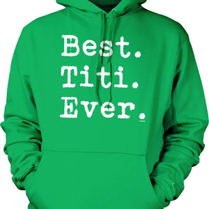 Best Titi Ever, Best. Titi. Ever., Spanish Aunt Hooded Sweatshirt, NOFO_00670