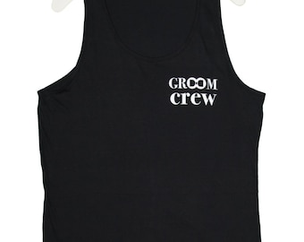 GROOM CREW Tank Top for Bachelor Party!, Bachelor Party Shirt, Bachelor Party Tank Top, Groomsmen Tank Top, Groomsmen Shirts, Groom Gift