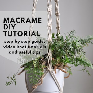 Macrame PATTERN, DIY macrame plant hanger, tutorial and guide knot for beginners, PDF instant download detailed tutorial, easy macrame