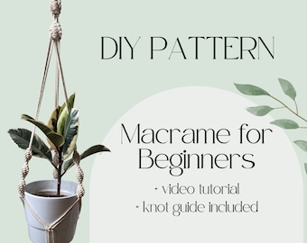 Macrame plant hanger PATTERN for beginners , DIY macrame, PDF knot guide macrame,  video easy tutorial, minimalistic macrame, how to macrame