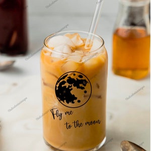 Fly me to the moon svg png | iced coffee libbey glass with lid | Trendy Cricut designs | moon phases | tshirt | mug | clip art | kindness