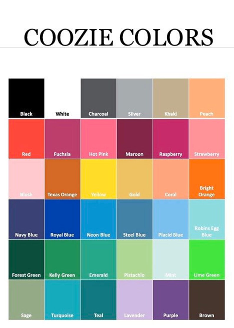 May include: A color chart titled "COOZIE COLORS" displays a variety of hues, including black, white, charcoal, and silver. The chart features a spectrum of colors like red, fuchsia, hot pink, and maroon, with each color labeled for easy identification.