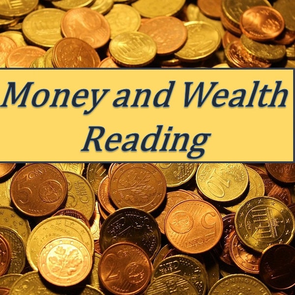 Money and wealth reading Tarot reading psychic spiritual insight guidance reading.