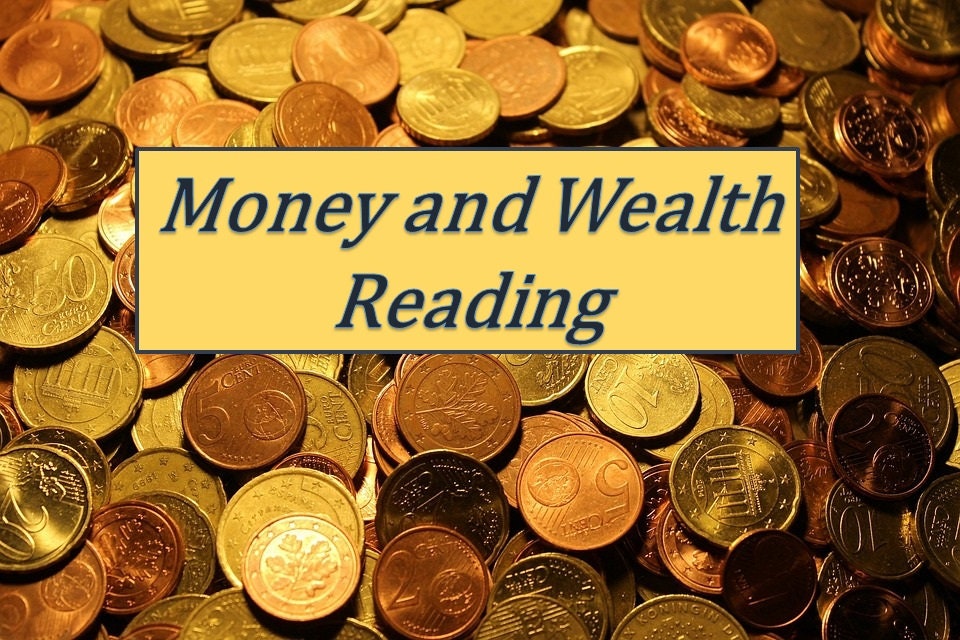 Money and wealth reading Tarot reading psychic spiritual insight guidance reading.