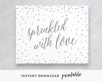 Sprinkle Shower Sign: "Sprinkled with Love", 8x10 or 8.5x11 printable PDF. Rainbow confetti sprinkles with grey text for baby sprinkle