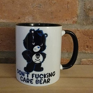 Don't feeking fu**ing care bear custom printed coffee mug cup