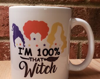 I'm 100 Percent That Witch Coffee Cup