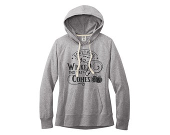 Something Wicked This Way Comes Horror Halloween Hoodie