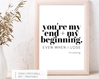 You're My End and My Beginning Adele Printable, Wall Art, bedroom decor, Typography Print, valentine Printable Art, Living Room decor