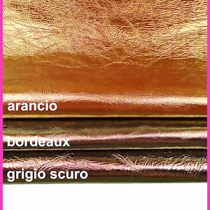Pelle CANGIANTE LAMINATA, pellame metallizzato stropicciato iridescente arancio, bordeaux, grigio scuro B14428-MT La Garzarara