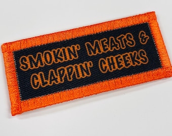 Smokin meats and clapping cheeks.  Handmade patch.  Limited to 10