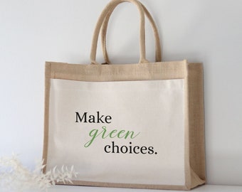 Jutetasche Make Green Choices | Geschenk | Individuelles Geschenk | Einkaufstasche | Jute Shopper | Beste Freundin | nachhaltig