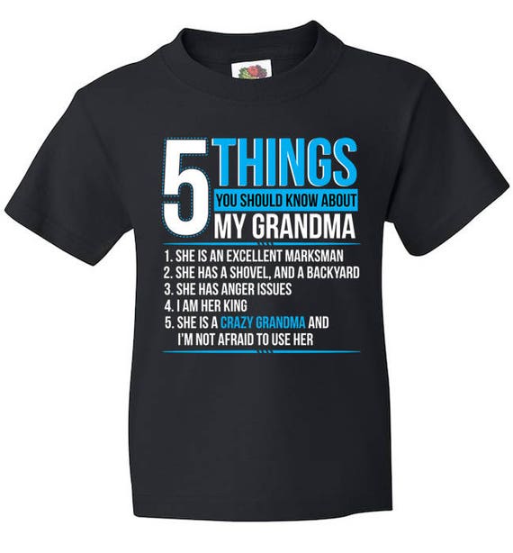 5 Things You Should Know About My Grandma Tshirt 5 Things You Should Know About My Grandma Tshirt