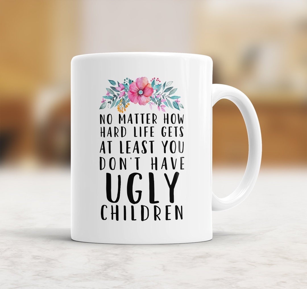 Funny Mom Gifts Sorry About Your Other Children, At Least You Have Me!  Mother's Day Gift for Mom Coffee Mug Tea Cup - Blue