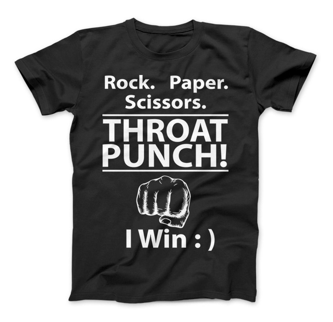 Rock Paper Scissors Throat Punch I Win Funny T-shirt Adult Games Great ...