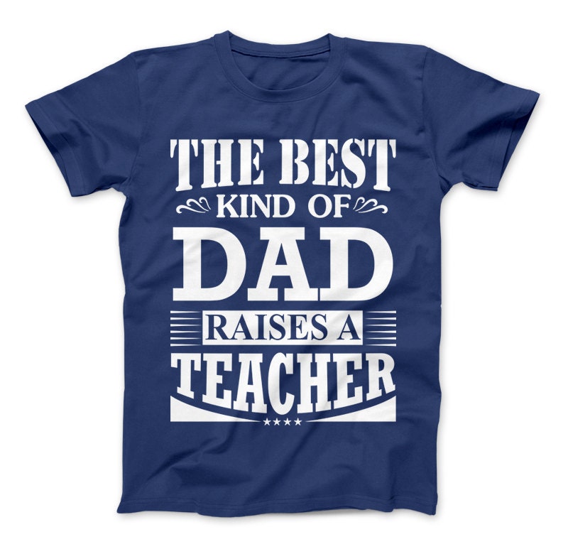 Dad of a teacher shirt Clearance