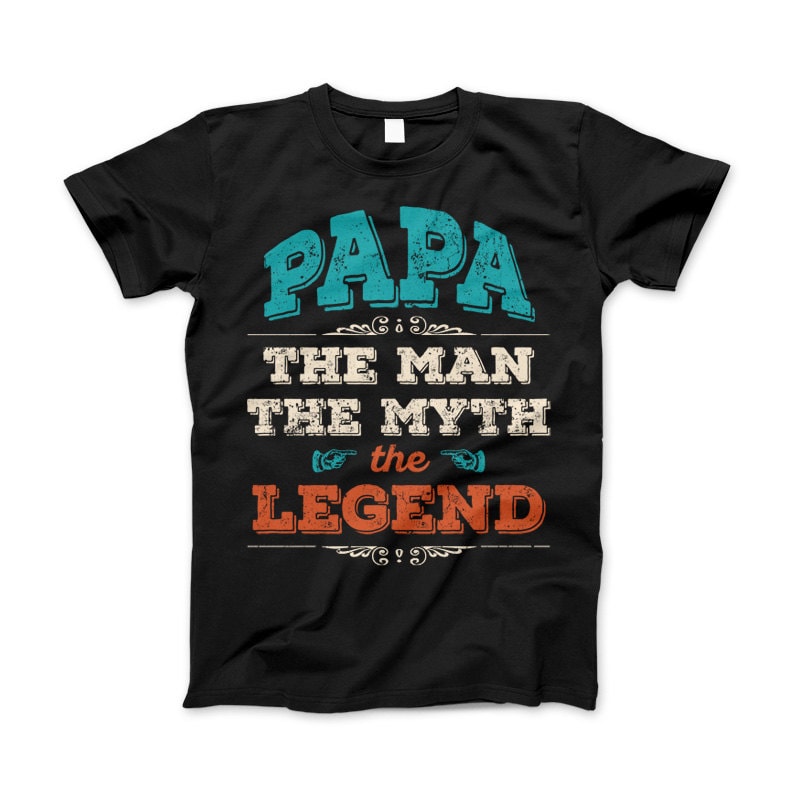 Papa the Man the Myth the Legend Father 
