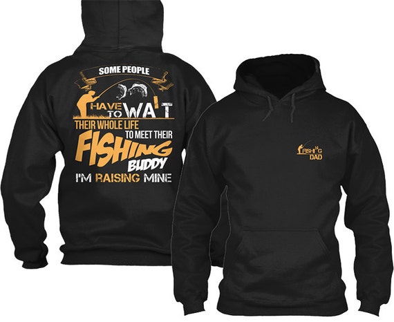 I'm Raising My Fishing Buddy for Fishing Dad's Hoodie - Etsy Singapore