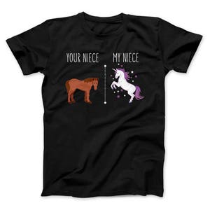 Your Niece My Niece Horse Unicorn Funny T-Shirt For Cool Aunts! Unicorn, Horse, Nieces Gift, Aunt Gift, Unicorn Gift