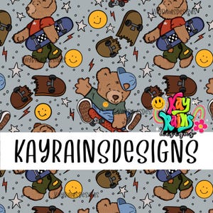 May include: A repeating pattern featuring cartoon teddy bears on skateboards, smiley faces, stars, and lightning bolts on a light gray background. The bears wear caps, shirts, and pants. The text "KAYRAINSDESIGNS" is across the bottom.