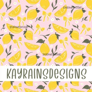 May include: A seamless pattern featuring yellow lemons, lemon slices, and yellow bows on a pink background. White flowers are scattered throughout the pattern. The text "KAYRAINS DESIGNS" is at the bottom of the image.