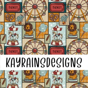 May include: A colorful seamless pattern featuring a carnival theme with a Ferris wheel, carousel, cotton candy, lion, elephant, pretzels, and tickets. The pattern is in a retro style with bold colors and outlines. The text "KAYRAINS DESIGNS" is at the bottom of the pattern.