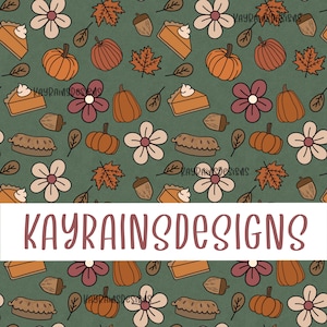 May include: A repeating pattern of autumn-themed illustrations on a green background. The design includes pumpkins, pie slices, flowers, leaves, and acorns in shades of orange, brown, and cream. The text "KAYRAINSDESIGNS" is displayed in a white rectangle.
