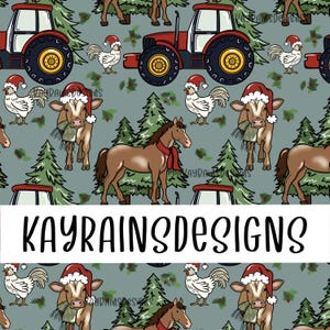 May include: A repeating pattern featuring red tractors, brown horses with red scarves, cows with green scarves and Santa hats, and white chickens with Santa hats. The background is a muted teal color with green Christmas trees and small green sprigs. The text "KAYRAINSDESIGNS" is in a white rectangle.