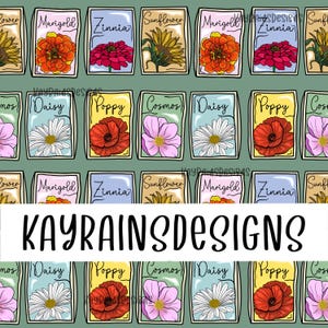 May include: A repeating pattern of seed packets featuring various flowers like marigolds, zinnias, and sunflowers. The packets are in a grid, with the text "KAYRAINSDESIGNS" in a white banner across the bottom.