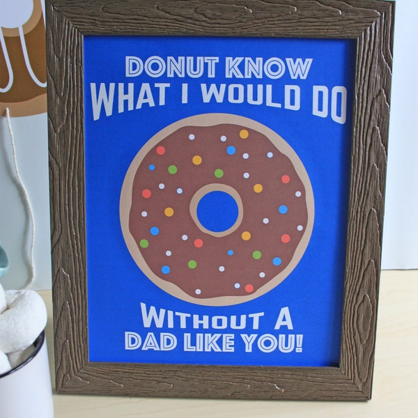 Dad and donut sign // Dad love poster