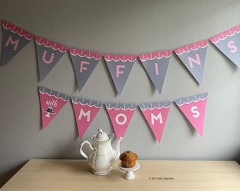 Muffins with moms pennant // moms and muffins banner