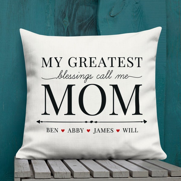 Mom Pillow, Personalized Gift, Custom Mother and Children Pillow, Mom Greatest Blessings, Valentines Day Gift Idea For Mom, Birthday Gift