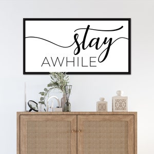 Living Room Sign, Stay Awhile Sign, Home Decor Sign, Wood Framed Sign, Large Family Room Sign, Canvas Wall Art, Modern Home Welcome Sign