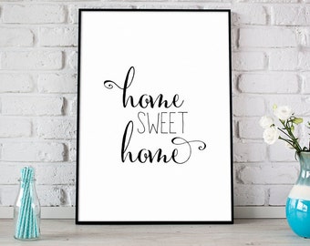 Home Sweet Home Print Digital Download Home Quote Modern Home Decor Wall Art Home Wall Art, Typography Print - (D068)