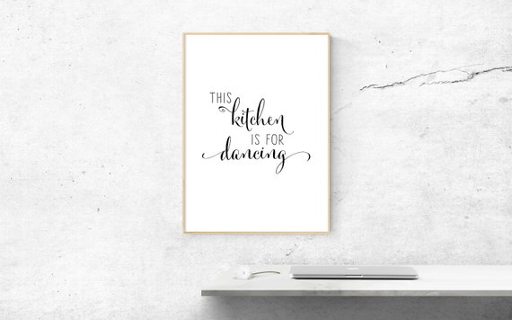 This Kitchen Is For Dancing Print Inspirational Quote Digital Download Kitchen Wall Art Modern Home Decor Dance Lover