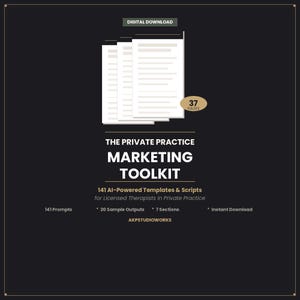 Peut inclure: Graphique de téléchargement numérique avec le texte "THE PRIVATE PRACTICE MARKETING TOOLKIT" et "141 modèles et scripts alimentés par l'IA pour les thérapeutes agréés en pratique privée." L'image comprend des pages blanches et le texte "37 PAGES."