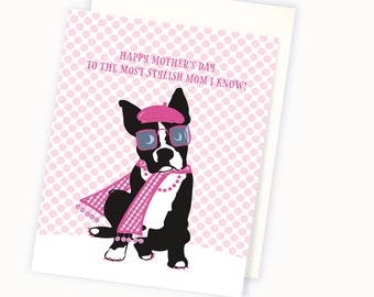 Boston Terrier Mother's Day Card - Cute Mother's Day Card - Mother's Day Card for Stylish Mom