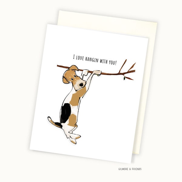 Friendship Card - I Love Hangin With You - Engagement Card - I Love You Card -  Card for Dog Lover - Card for Wife - Fox Terrier Card