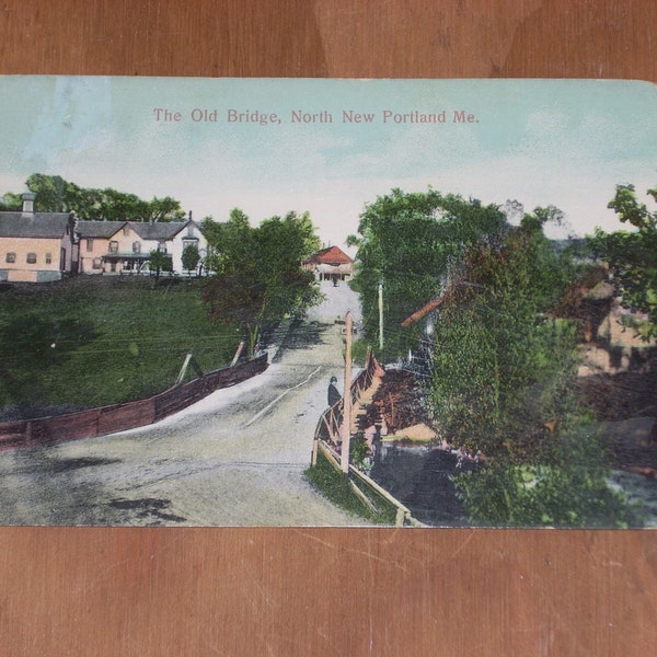 The Old Bridge, North New Portland Me. 1909 Published by Herbert H.W. Kennison