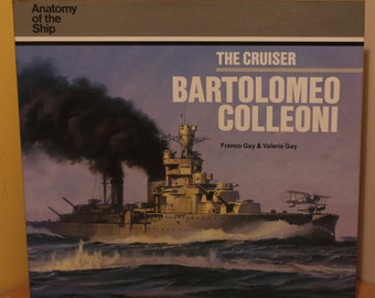 Anatomy of the Ship: The Cruiser Bartolomeo Colleoni by Franco & Valerio Gay