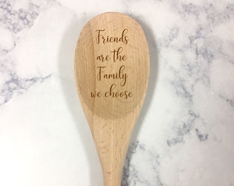 Friendsgiving Wooden Spoon, Friends are the Family we Choose, Friendship Spoon, Gift for Friend, Gift for Friendsgiving, Friendsgiving Gift