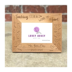 Personalized Teacher Appreciation Picture Frame, Teacher Appreciation Gift, Teacher Gift Teaching is a work of Heart Class Photo Frame